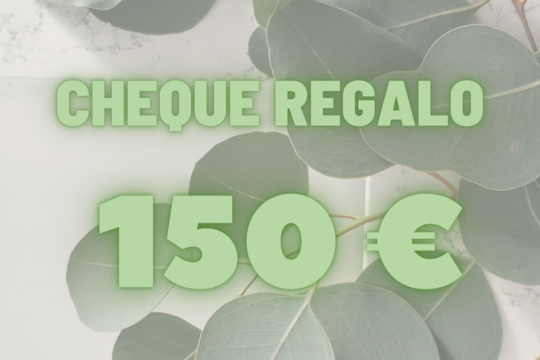 CHEQUE REGALO DE 150 EUROS 